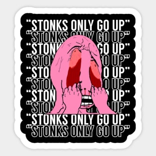 Stonks Only Go Up! Sticker